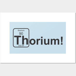 Thorium! black Posters and Art